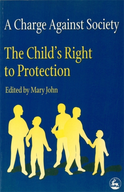 A Charge Against Society : The Child's Right to Protection, Paperback / softback Book