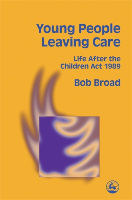 Young People Leaving Care : Life After the Children Act 1989, Paperback / softback Book