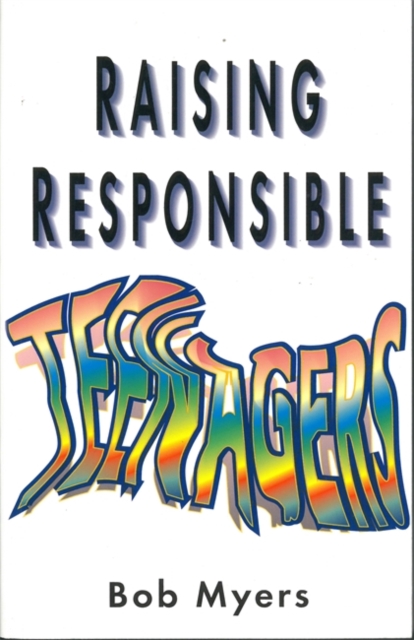 Raising Responsible Teenagers, Paperback / softback Book
