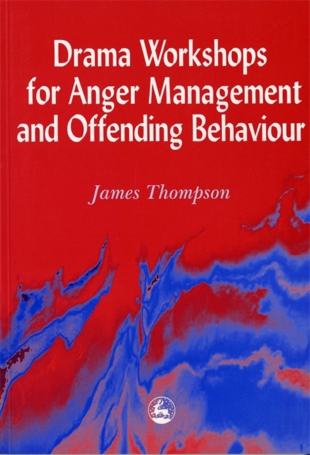 Drama Workshops for Anger Management and Offending Behaviour, Paperback / softback Book