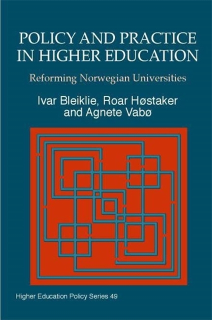 Policy and Practice in Higher Education : Reforming Norwegian Universities, Paperback / softback Book