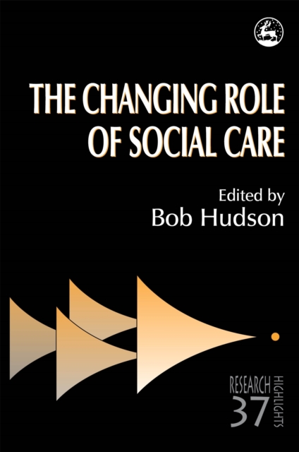 The Changing Role of Social Care, Paperback / softback Book
