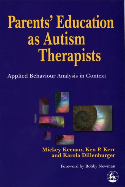 Parents' Education as Autism Therapists : Applied Behaviour Analysis in Context, Paperback / softback Book