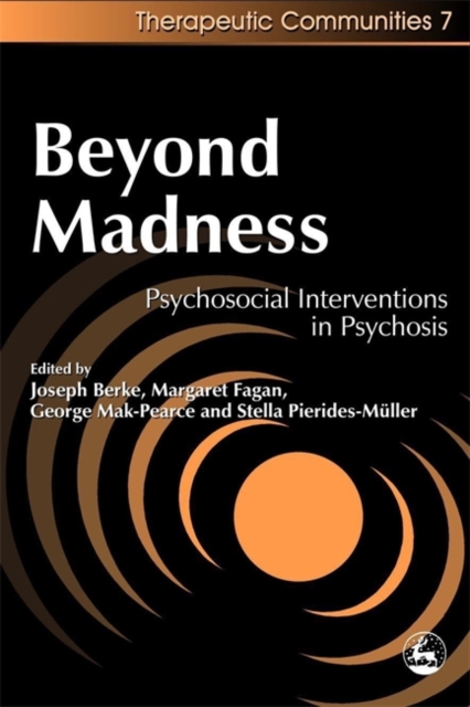 Beyond Madness : Psychosocial Interventions in Psychosis, Paperback / softback Book