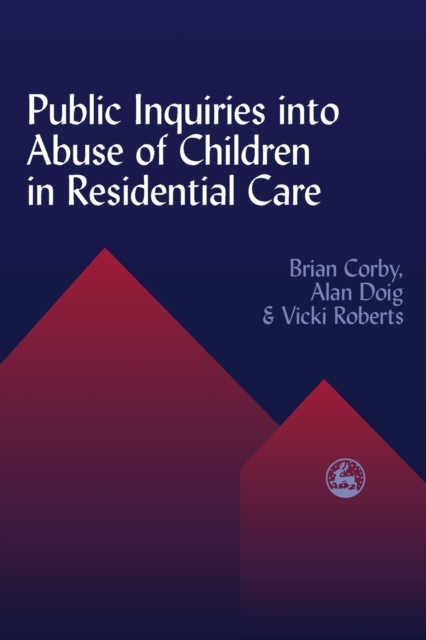 Public Inquiries into Abuse of Children in Residential Care, Paperback / softback Book