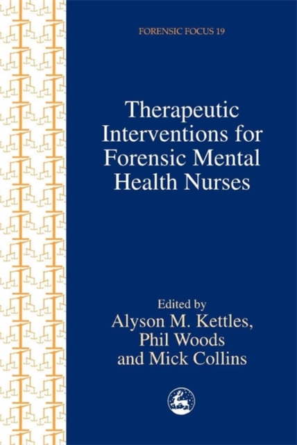 Therapeutic Interventions for Forensic Mental Health Nurses, Paperback / softback Book