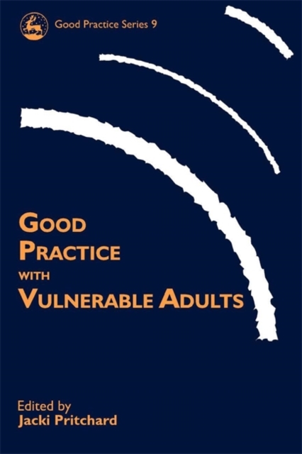 Good Practice with Vulnerable Adults, Paperback / softback Book
