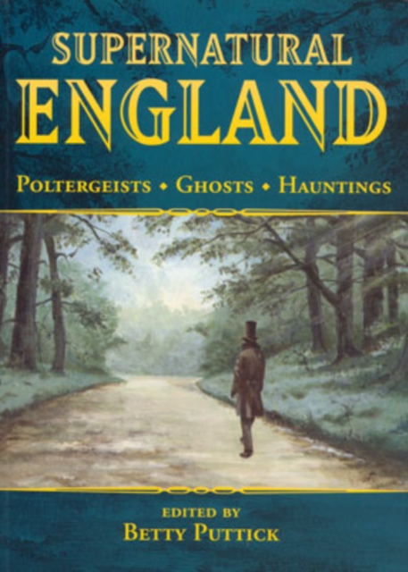 Supernatural England : Poltergeists - Ghosts - Hauntings, Paperback / softback Book