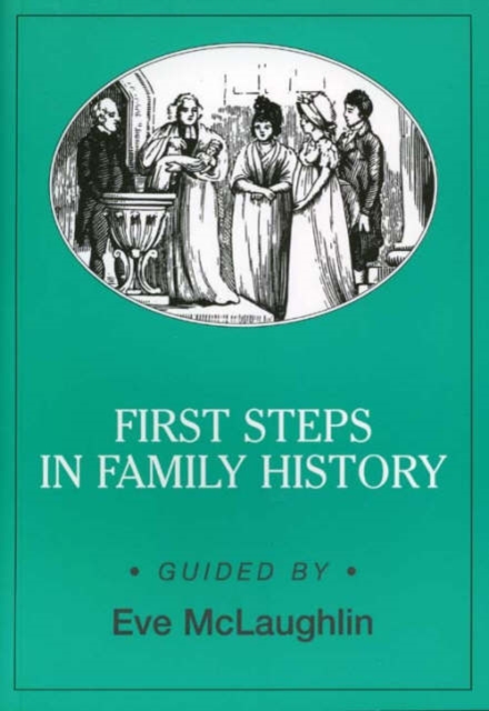 First Steps in Family History, Paperback / softback Book