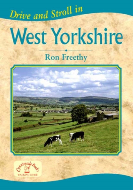 Drive and Stroll in West Yorkshire, Paperback / softback Book