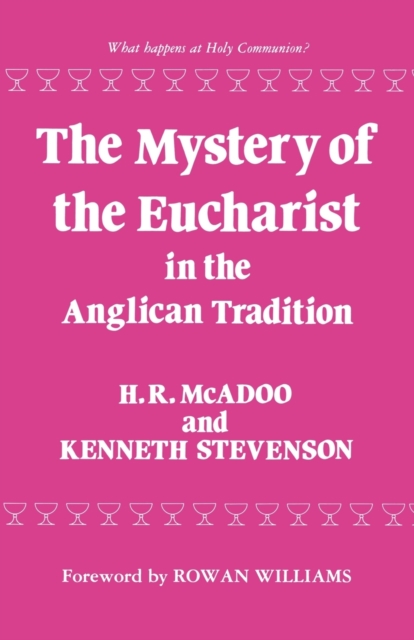 The Mystery of the Eucharist in the Anglican Tradition, Paperback / softback Book