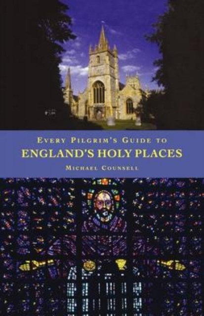 Every Pilgrim's Guide to England's Holy Places, Paperback / softback Book