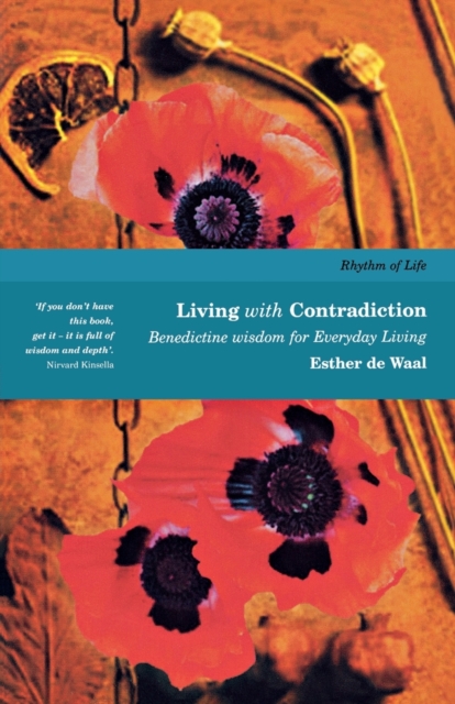 Living with Contradiction : Benedictine Wisdom for Everyday Living, Paperback / softback Book