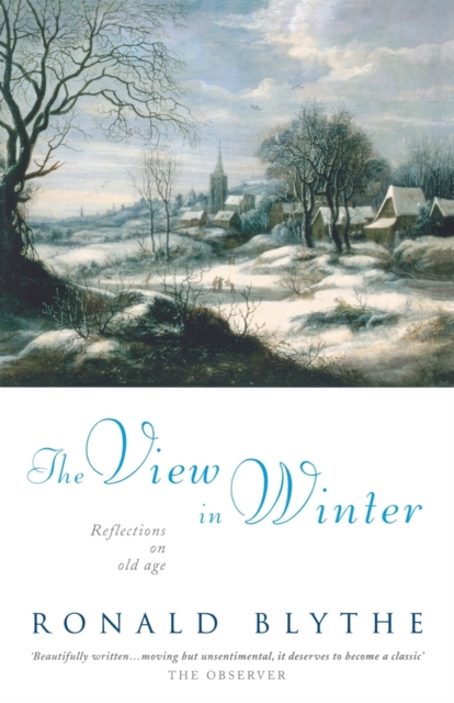 The View in Winter : Reflections on Old Age, Paperback / softback Book