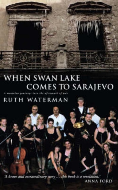 When Swan Lake Comes to Sarajevo, Paperback / softback Book