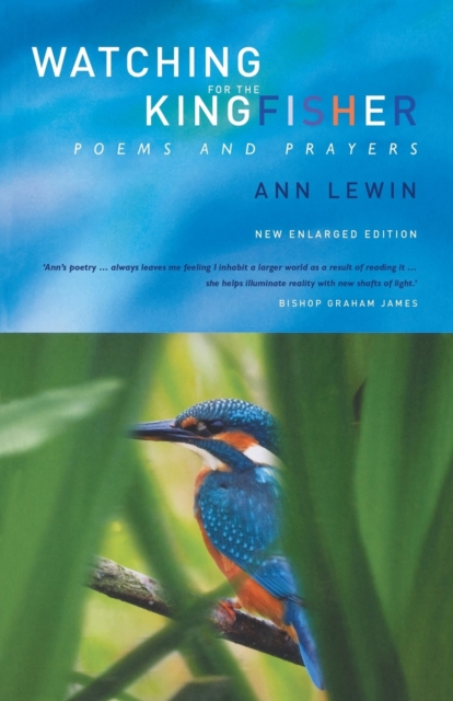 Watching for the Kingfisher : Poems and Prayers, Paperback / softback Book