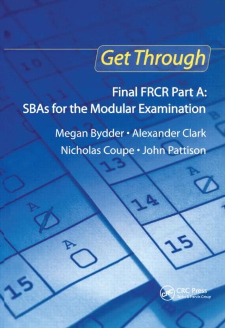 Get Through Final FRCR Part A: SBAs for the Modular Examination, Paperback / softback Book