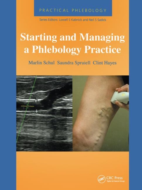 Practical Phlebology: Starting and Managing a Phlebology Practice, Hardback Book
