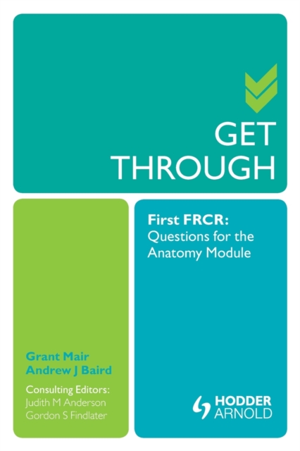 Get Through First FRCR: Questions for the Anatomy Module, Paperback / softback Book