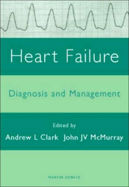 Heart Failure : Diagnosis and Management, Paperback / softback Book