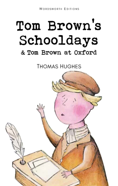 Tom Brown's Schooldays & Tom Brown at Oxford, Paperback / softback Book