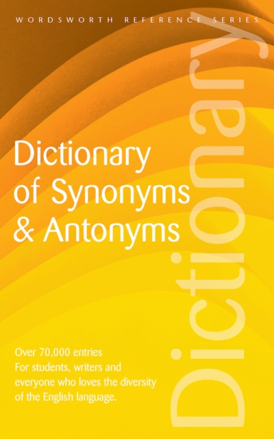 Dictionary of Synonyms and Antonyms, Paperback Book