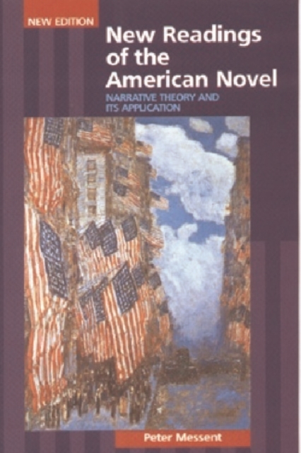 New Readings of the American Novel : Narrative Theory and Its Applications, Paperback / softback Book