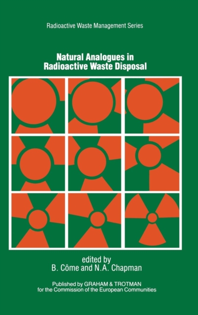 Natural Analogues in Radioactive Waste Disposal, Hardback Book