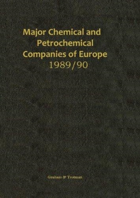 Major Chemical and Petrochemical Companies of Europe, Hardback Book