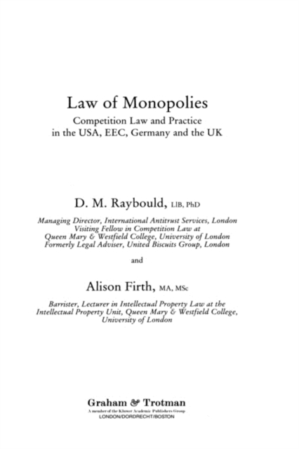 Law of Monopolies:Competition Law and Practice in the U. S. A., E. E. C., Germany and the U. K., Hardback Book