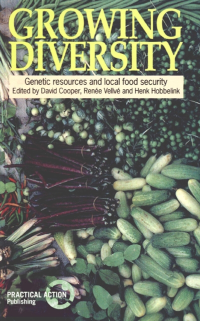 Growing Diversity : Genetic resources and local food security, Hardback Book