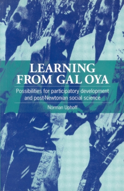 Learning from Gal Oya : Possibilities for participatory development and post-Newtonian social science, Paperback / softback Book
