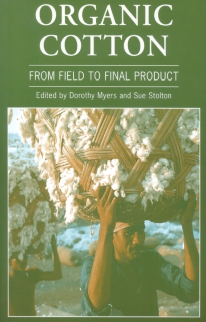 Organic Cotton : From field to final product, Paperback / softback Book