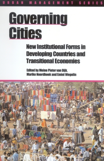 Governing Cities : New institutional forms in developing countries and transitional economies, Paperback / softback Book