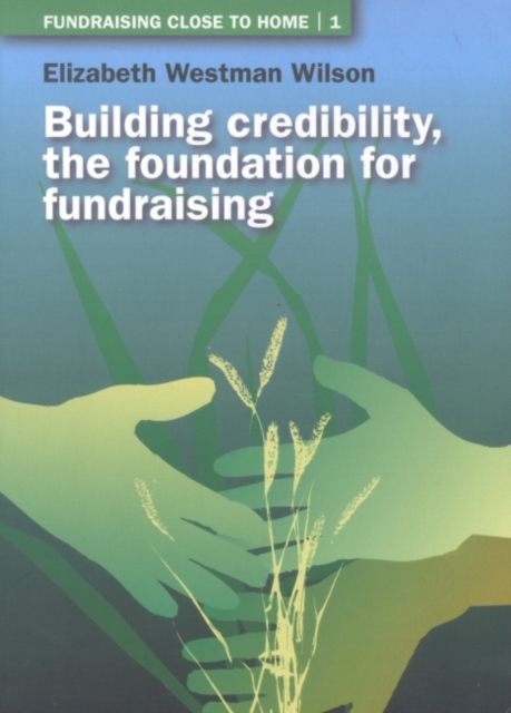 Building Credibility : The Foundation for Fundraising, Paperback / softback Book