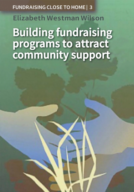 Building Fundraising Programs to Attract Community Support, Paperback / softback Book