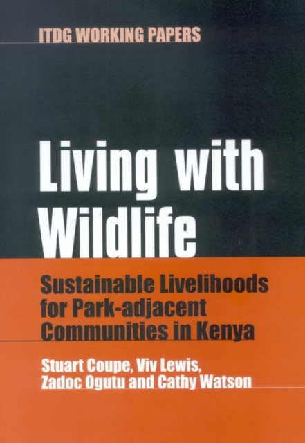 Living with Wildlife : Sustainable livelihoods for park-adjacent communities in Kenya, Paperback / softback Book