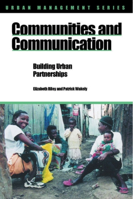 Communities and Communication : Building Urban Partnerships, Paperback / softback Book