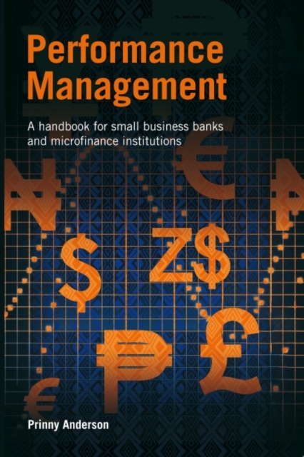 Performance Management : A handbook for small business banks and microfinance institutions, Hardback Book