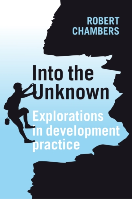 Into the Unknown : Explorations in development practice, Paperback / softback Book