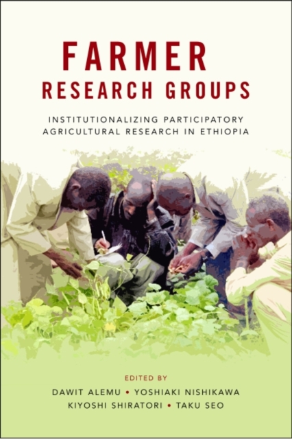 Farmer Research Groups : Institutionalizing participatory agricultural research in Ethiopia, Paperback / softback Book