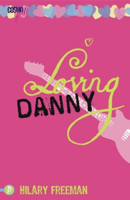 Loving Danny : CosmoGirl / Piccadilly Love Stories, Paperback / softback Book