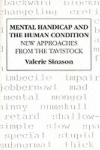 Mental Handicap and the Human Condition : New Approaches from the Tavistock, Paperback Book