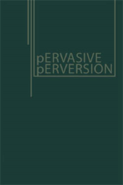 Pervasive Perversions, Paperback / softback Book