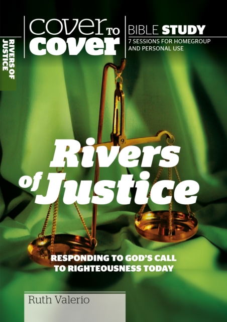 Rivers of Justice : Responding to God's call to righteousness today, Paperback / softback Book