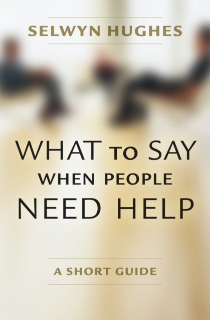 What to Say When People Need Help : A Short Guide, Paperback / softback Book