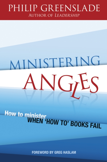Ministering Angles : How to minister when 'how-to' books fail, Paperback / softback Book