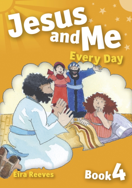 Jesus and Me Every Day - Book 4, Paperback / softback Book