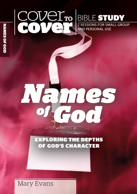 Names of God : Exploring the Depths of God's Character, Paperback / softback Book