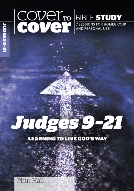 Judges 9-21 : Learning to Live God's Way, Paperback / softback Book
